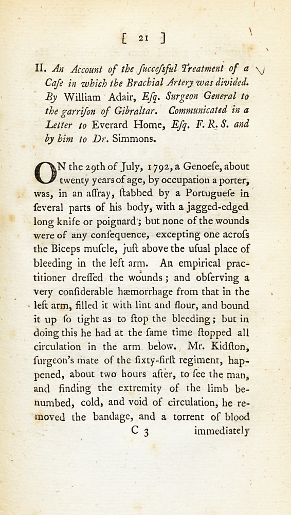 An Account of the Successful Treatment of a Case in Which the Brachial Artery Was Divided: <i>Communicated in a Letter to</i> Everard Home, <i>Esq. F. R. S. and by Him to Dr.</i> Simmons.