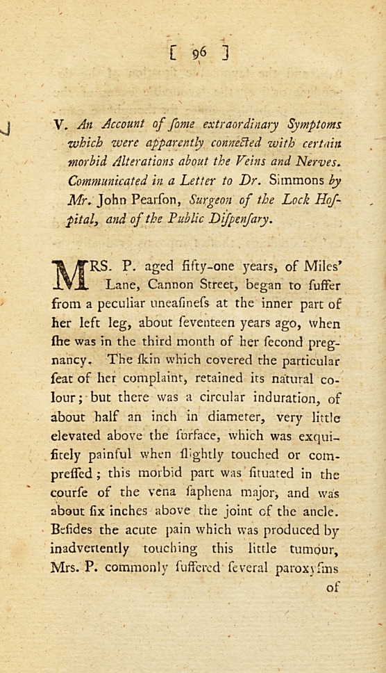 An Account of Some Extraordinary Symptoms Which Were Apparently Connected with Certain Morbid Alterations about the Veins and Nerves: <i>Communicated in a Letter to Dr.</i> Simmons.