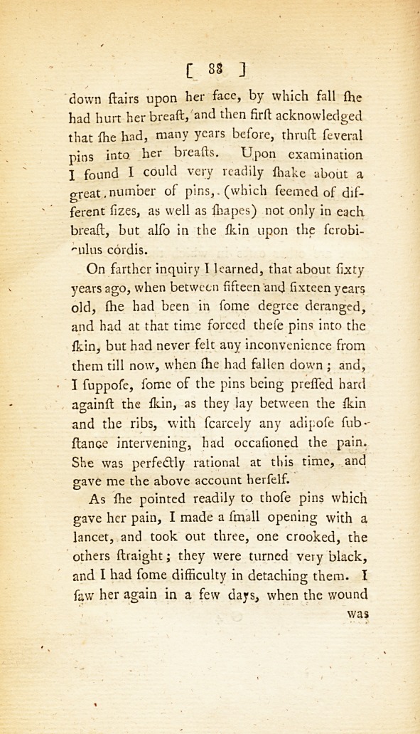 Cases of Pins Extracted from the Breast of a Woman, after Remaining There Sixty Years: <i>Communicated in a Letter to Dr.</i> Simmons, <i>by</i> John Clarke, <i>M. D. Physician in London</i>.