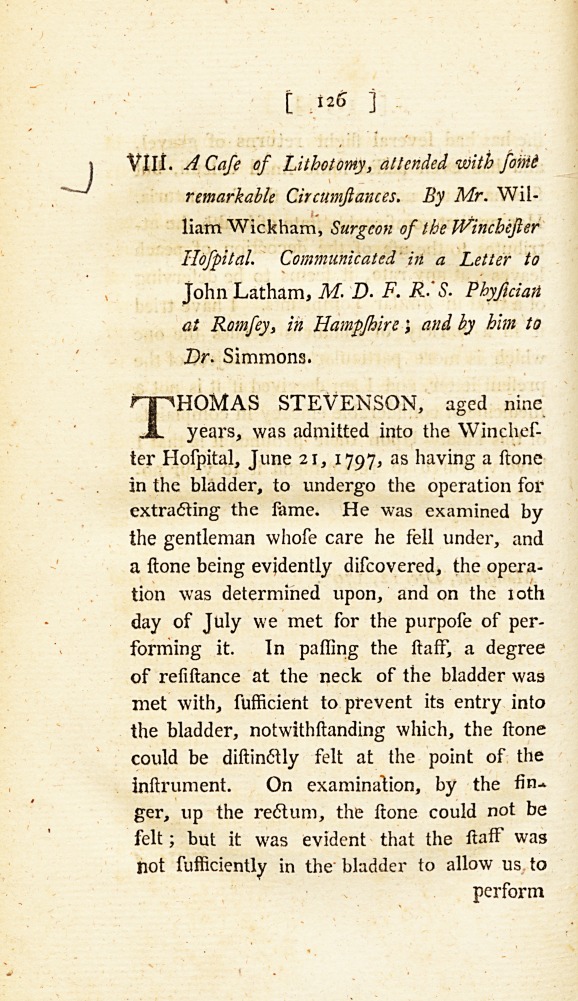 A Case of Lithotomy, Attended with Some Remarkable Circumstances: <i>Communicated in a Letter to</i> John Latham, <i>M.D. F.R.S. Physician at Romsey, in Hampshire; and by Him to Dr.</i> Simmons.