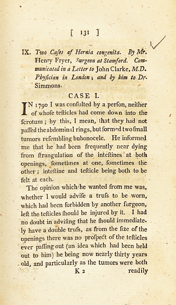 Two Cases of Hernia Congenita: <i>Communicated in a Letter to</i> John Clarke, <i>M.D. Physician in London; and by Him to Dr.</i> Simmons.
