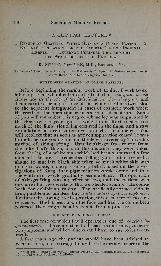 A Clinical Lecture: 1. Result of Grafting White Skin on a Black Patient. 2. Bassinis's Operation for the Radical Cure of Inguinal Hernia. 3. External Perineal Urethrotomy for Stricture of the Urethra.