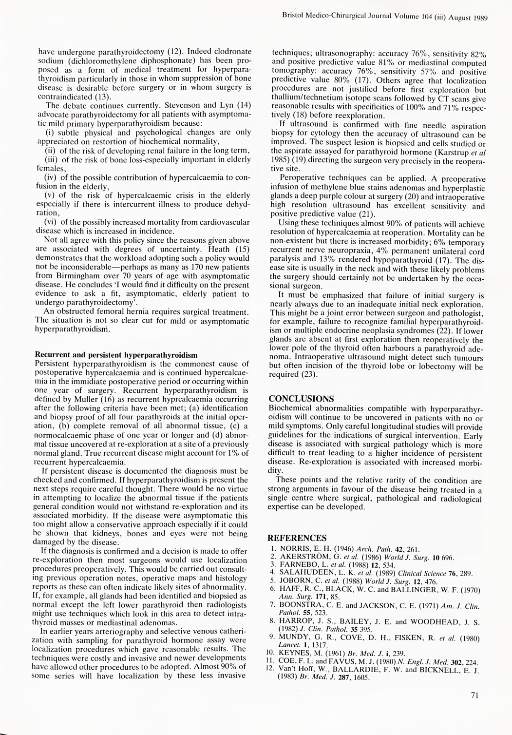 Asymptomatic and recurrent hyperparathyroidism.