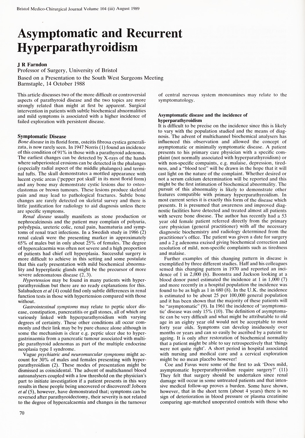 Asymptomatic and recurrent hyperparathyroidism.