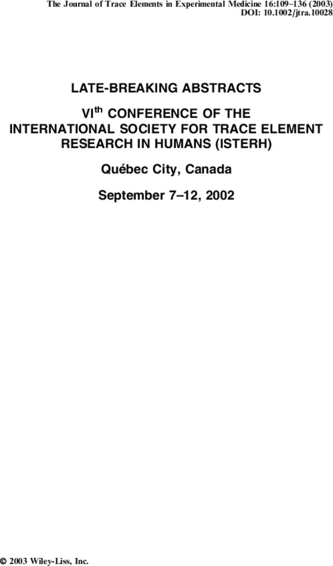 Late-breaking abstracts VIth conference of the International Society for Trace Element Research in Humans (ISTERH), Québec City, Canada, September 7–12, 2002