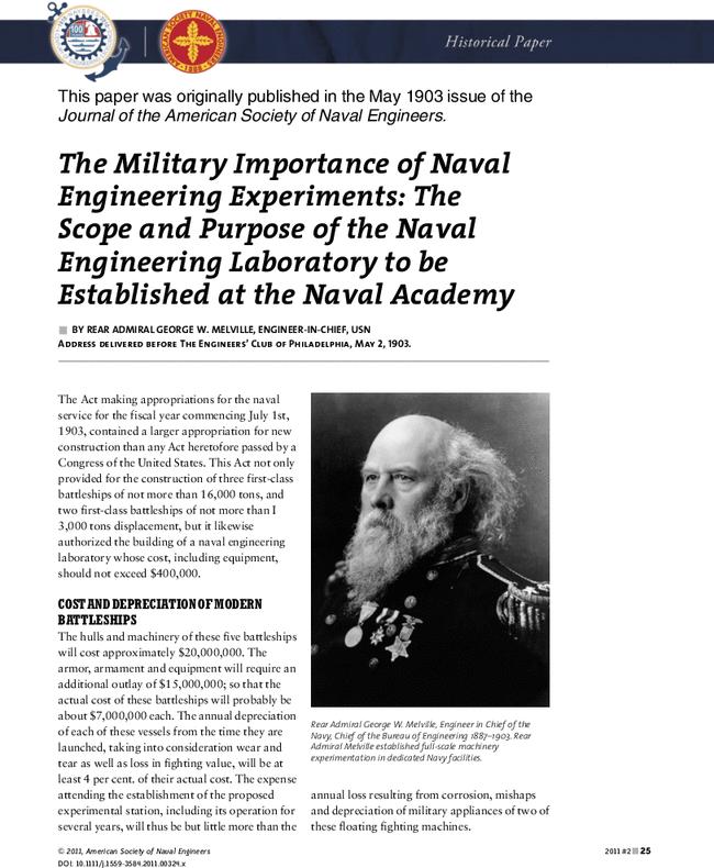 This paper was originally published in the May 1903 issue of the Journal of the American Society of Naval Engineers. The Military Importance of Naval Engineering Experiments