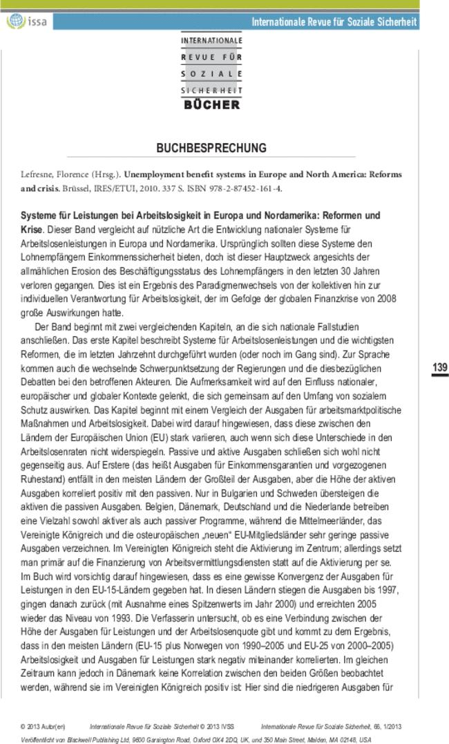 Lefresne Florence (Hrsg.). 
 Unemployment benefit systems in Europe and North America: Reforms and crisis. 
Brüssel, 
IRES/ETUI, 
 2010. 337 S. ISBN 978-2-87452-161-4.