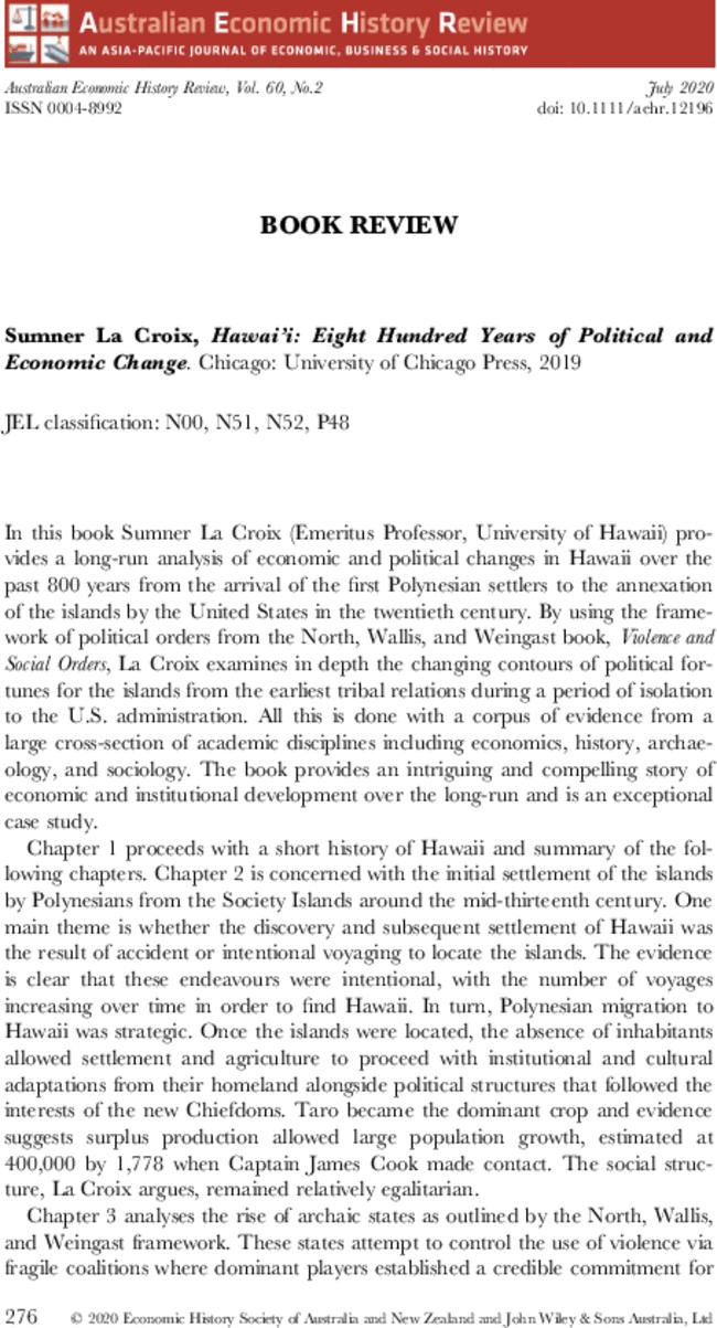 Sumner La Croix,  Hawai'i: Eight Hundred Years of Political and Economic Change. Chicago: University of Chicago Press,  2019