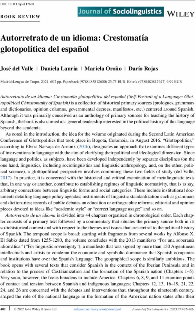 Autorretrato de un idioma: Crestomatía glotopolítica del español.  José del Valle,  Daniela Lauria,  Mariela Oroño, and  Darío Rojas (Eds). Madrid:Lengua de Trapo.  2021.  602 pp. Paperback (9788483812600) 25.75 EUR, Ebook (9788483812617) 9.99 EUR