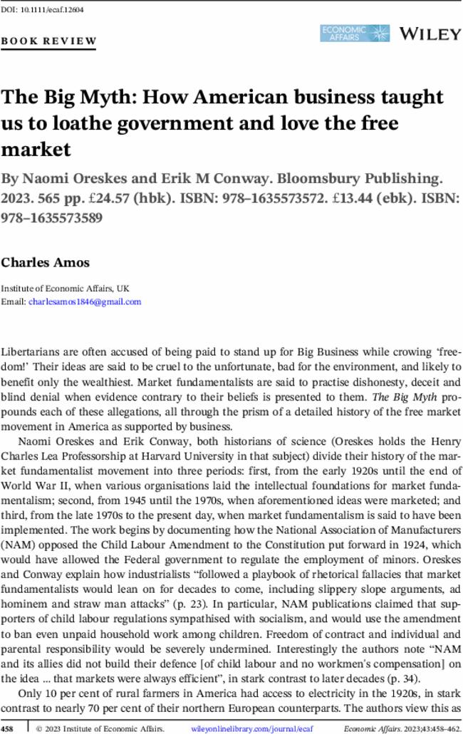 The Big Myth: How American business taught us to loathe government and love the free market By  Naomi Oreskes and  Erik M Conway. Bloomsbury Publishing.  2023.  565 pp. £24.57 (hbk). ISBN: 978–1635573572. £13.44 (ebk). ISBN: 978–1635573589