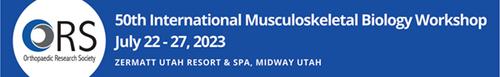 Abstracts from the 50th International Musculoskeletal Biology Workshop, July 22 – 27, 2023, Midway, Utah