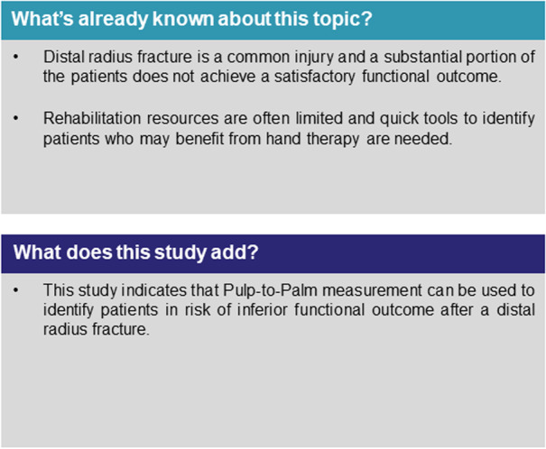 Pulp-to-palm distance after plate fixation of a distal radius fracture corresponds to functional outcome.