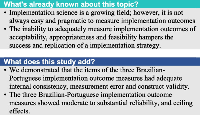 Translation, cross-cultural adaptation and measurement properties of three implementation measures into Brazilian-Portuguese.