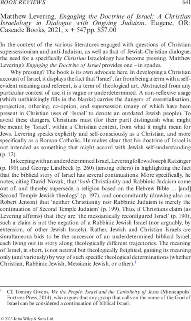 Matthew Levering,  Engaging the Doctrine of Israel: A Christian Israelology in Dialogue with Ongoing Judaism. Eugene, OR: Cascade Books,  2021, x + 547pp. $57.00