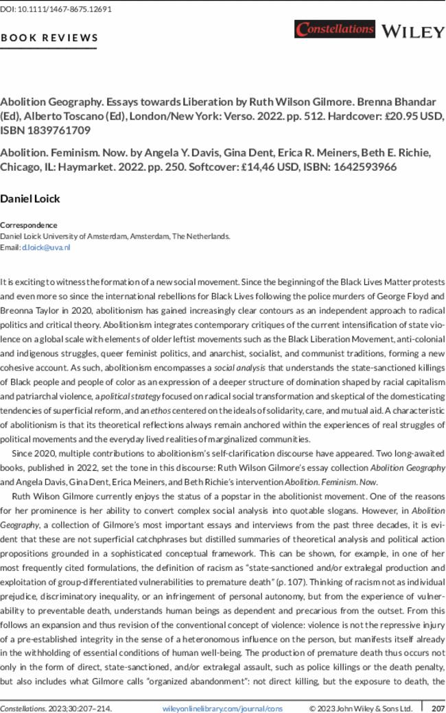 Abolition Geography. Essays towards Liberation by  Ruth Wilson Gilmore.  Brenna Bhandar (Ed),  Alberto Toscano (Ed), London/New York: Verso.  2022. pp.  512. Hardcover: £20.95 USD, ISBN 1839761709 Abolition. Feminism. Now. by  Angela Y. Davis,  Gina Dent,  Erica R. Meiners,  Beth E. Richie, Chicago, IL: Haymarket.  2022. pp.  250. Softcover: £14,46 USD, ISBN: 1642593966