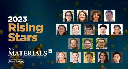 ACS Materials Au: Announcing the 2023 Rising Stars in Materials Science