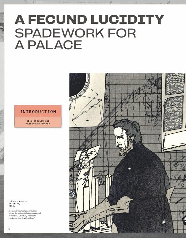 A Fecund Lucidity: Spadework for a Palace