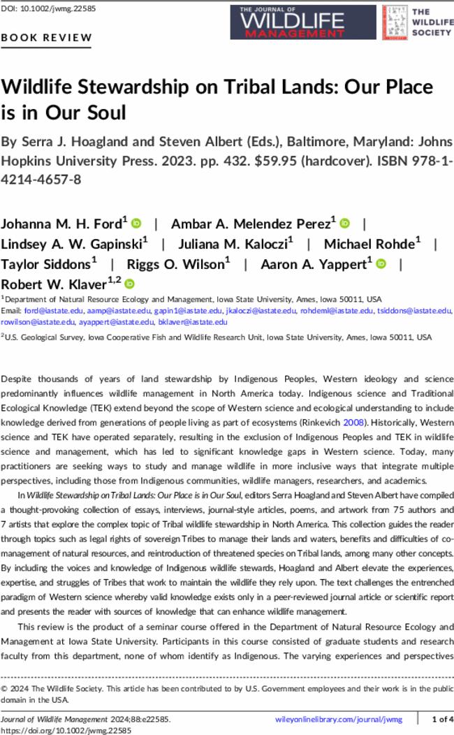 Wildlife Stewardship on Tribal Lands: Our Place is in Our SoulBy 
 Serra J. Hoaglandand 
 Steven Albert (Eds.), 
Baltimore, Maryland: 
Johns Hopkins University Press. 
 2023. pp. 
 432. $59.95 (hardcover). ISBN 978-1-4214-4657-8