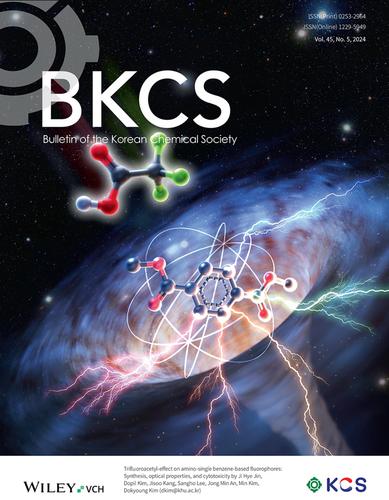 Cover Picture: Trifluoroacetyl-effect on amino-single benzene-based fluorophores: Synthesis, optical properties, and cytotoxicity (BKCS 5/2024) Ji Hye Jin, Dopil Kim, Jisoo Kang, Sangho Lee, Jong Min An, Min Kim, Dokyoung Kim