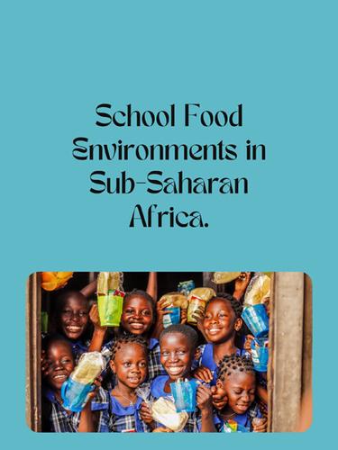 School health and nutrition environments: A multicountry survey in five countries of sub-Saharan Africa region-Burkina Faso, Ethiopia, South Africa, Sudan, and Tanzania.