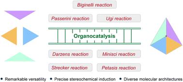 Recent advances in organocatalytic asymmetric multicomponent reactions