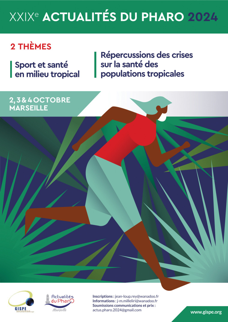 [XXIX<sup>th</sup> Actualités du Pharo. Sport and health in tropical environments - Repercussions of crises (health, climate, social, security) on the health of tropical populations. October 2-4, 2024, Marseille, France].