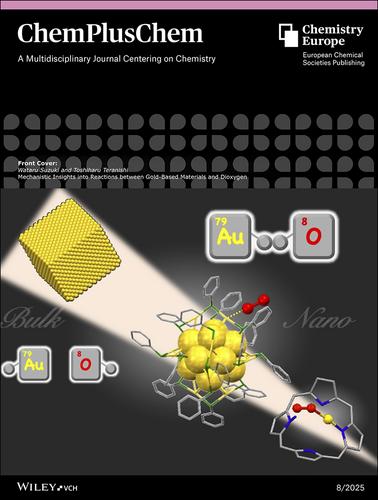 Front Cover: Mechanistic Insights into Reactions between Gold-Based Materials and Dioxygen (ChemPlusChem 8/2025)