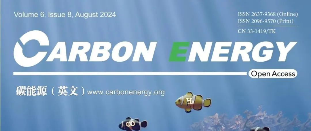 Carbon Energy 第六卷第八期上线！