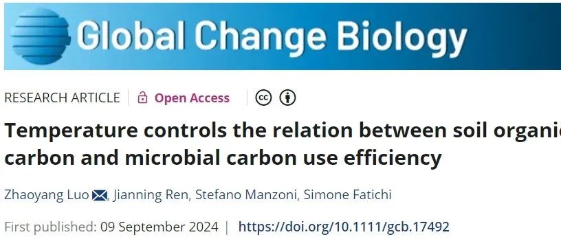 土壤碳利用效率丨GLOBAL CHANGE BIOL：温度控制土壤有机碳和微生物碳利用效率之间的关系