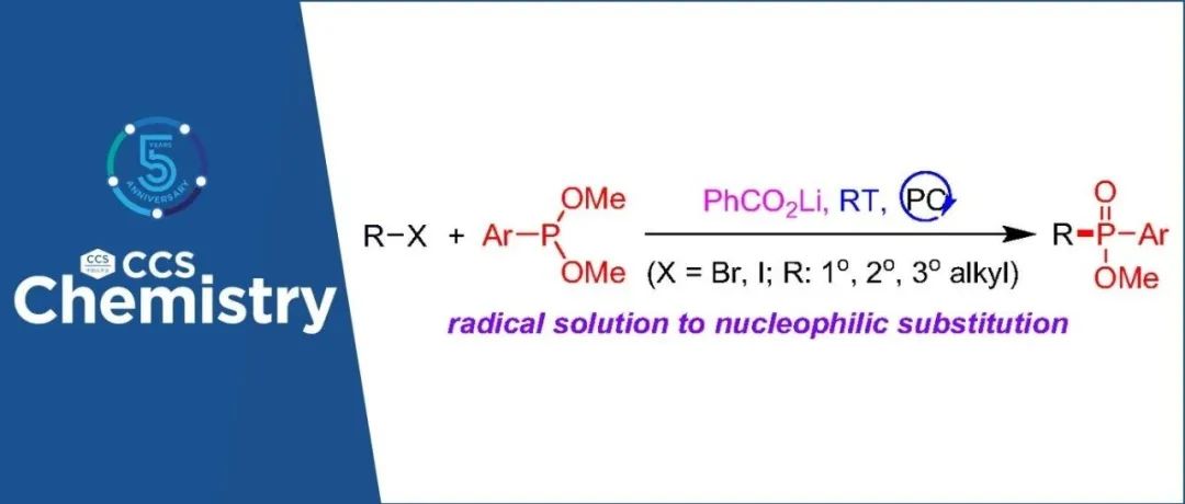 【CCS Chem.】上海有机所李超忠： 亲核取代的自由基策略实现室温下光催化卤代烷烃的次膦酰化反应