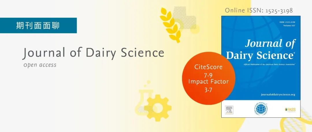 期刊面面聊 | Journal of Dairy Science：影响力持续提升的农林科学1区Top期刊