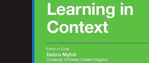 主编访谈｜对话新刊Learning in Context主编Debra Myhill教授，探寻期刊创刊背后故事与推动学术发展之路