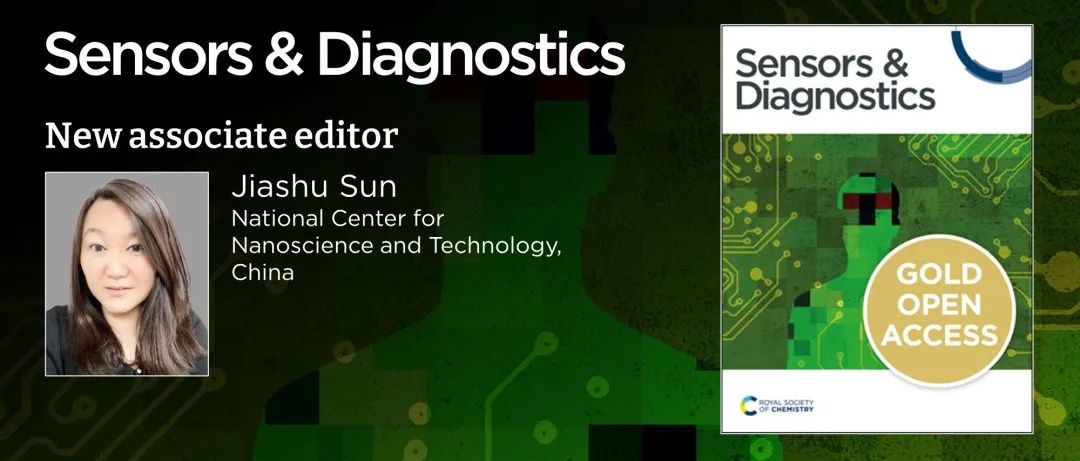 欢迎 Sensors & Diagnostics 新任副主编孙佳姝研究员