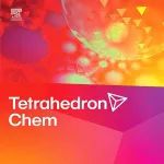 文章分享｜开放获取期刊Tetrahedron Chem邀您探索有机合成领域的最新洞见