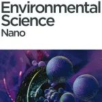 【现已上线】先进材料 – Environ. Sci.: Nano 专辑