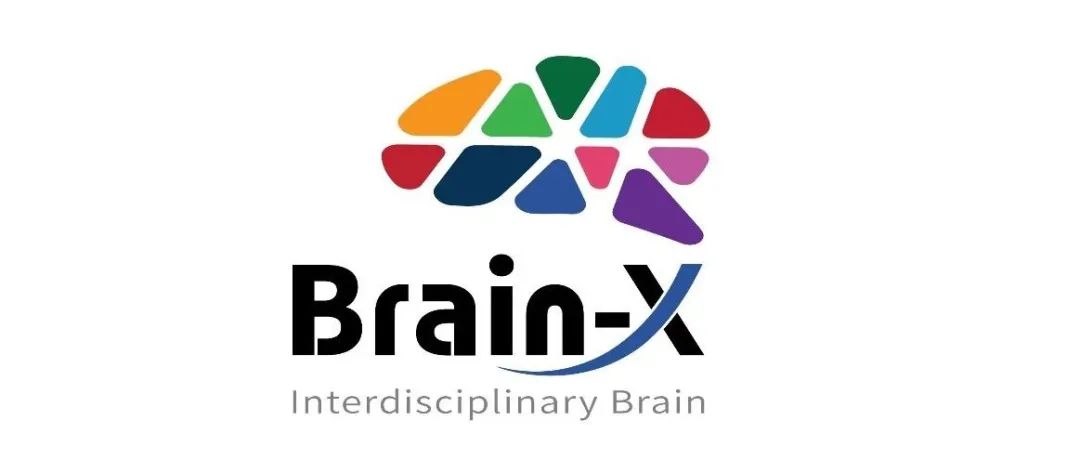 Brain-X (交叉脑科学)：Volume 3 Issue 2，将陆续上线！