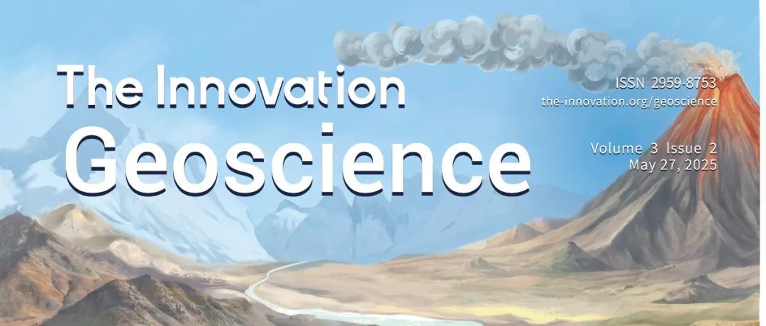 The Innovation Geoscience | Volume 3 Issue 2 Live Now