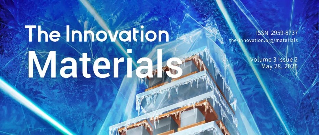 The Innovation Materials | Volume 3 Issue 2  Live Now