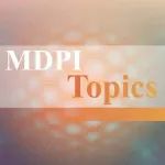 论文选题灵感：材料科学与工程集群期刊论文选读—材料与力学方向 | MDPI Topics