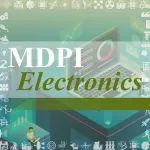 论文选题灵感：解锁多智能体系统——从理论到实践 | MDPI Electronics