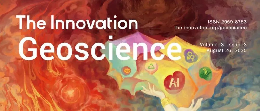 The Innovation Geoscience | Volume 3 Issue 3 Live Now