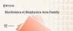 焕新登场，承诺依旧！Biochimica et Biophysica Acta系列期刊助力科研人员自信展示研究成果