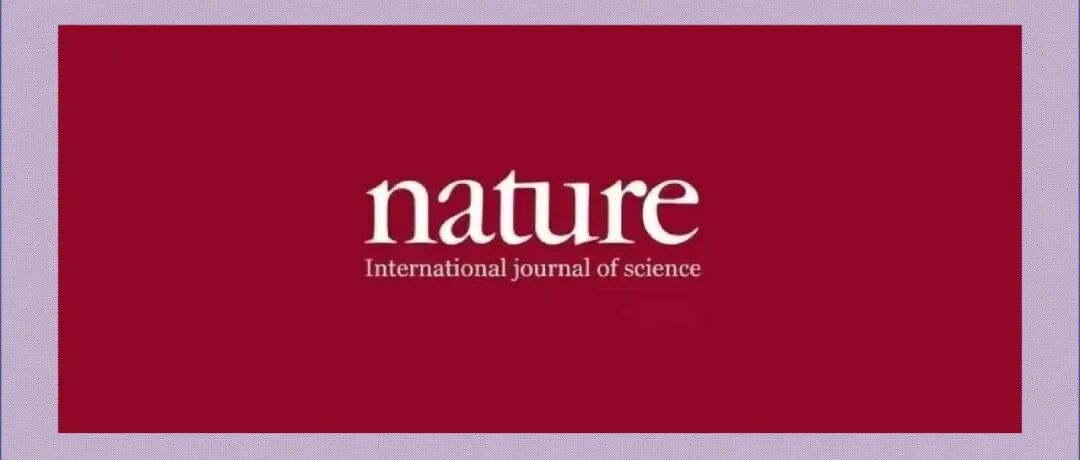 院士天团领衔！荧光成像再发诺奖级成果！登顶Nature！