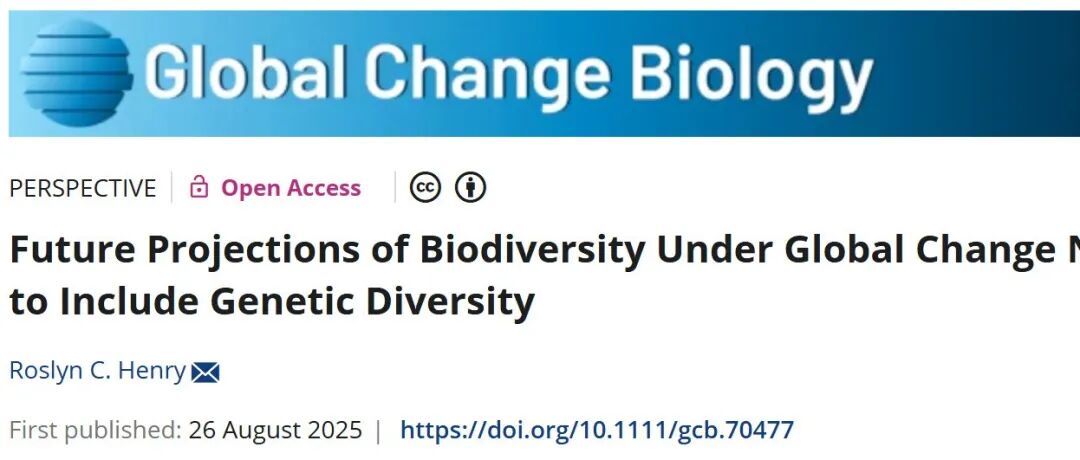 Global Change Biology | 全球变化下生物多样性的未来预测需要包括遗传多样性