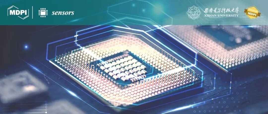 2025国际开放获取周：Sensors 期刊10月23日西安电子科技大学专场作者培训会