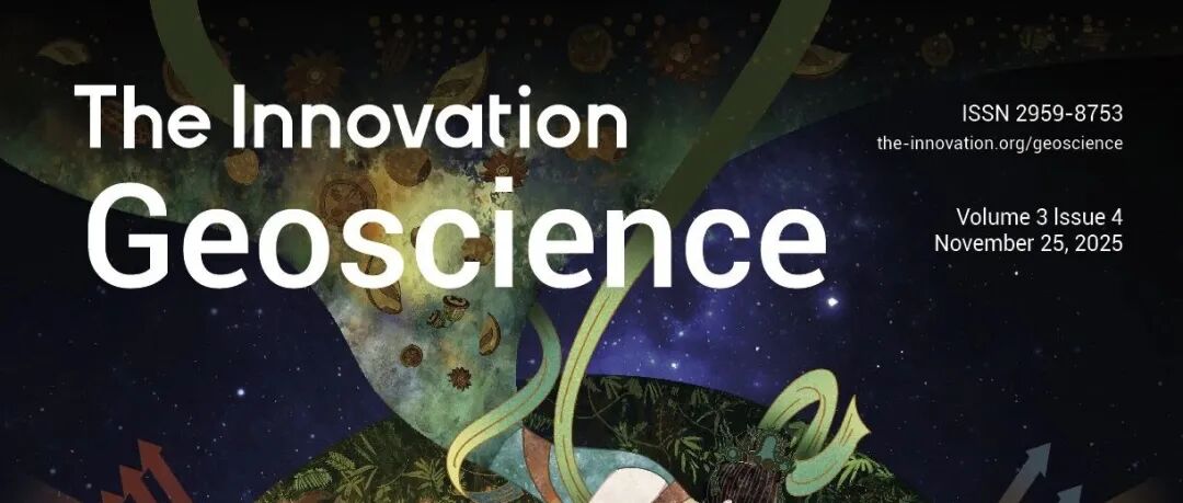 The Innovation Geoscience | Volume 3 Issue 4 Live Now