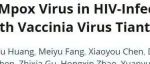 Medcomm丨任丽丽团队合作发现HIV感染者针对猴痘病毒的体液免疫及细胞免疫功能受损