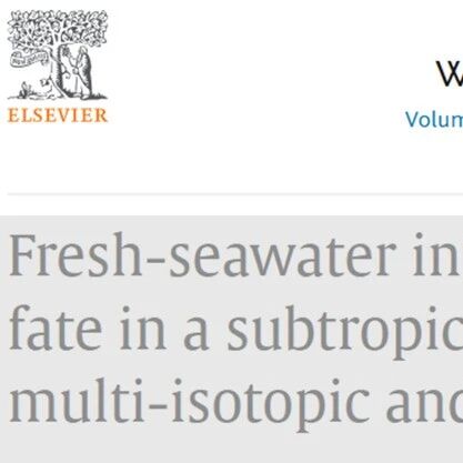 【美文赏析】厦门大学曹文志团队Water Research: 多同位素+基因测序——揭开亚热带河口氮循环的“黑匣子”