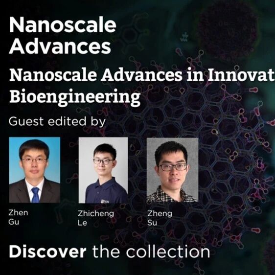 【专辑上线】Nanoscale Advances 创新生物工程的纳米进展