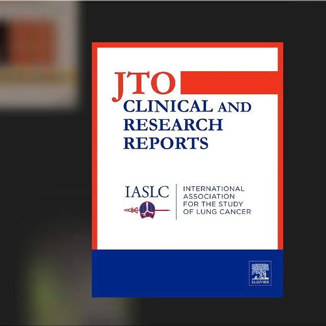 主编荐文｜国际肺癌研究协会官方期刊JTO Clinical and Research Reports邀您阅读5月精彩文章